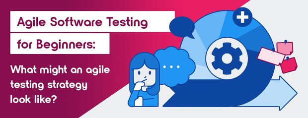 What might an agile testing strategy look like?