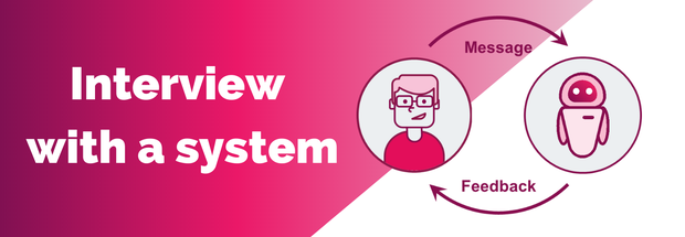 Interview with a system