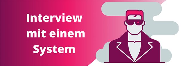 Interview mit einem System