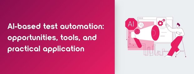 AI-based Test Automation: Opportunities, Tools, and Practical Applications at a Glance