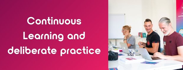 Continuous Learning and deliberate practice