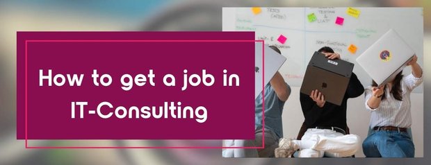 How to get a job in IT consulting