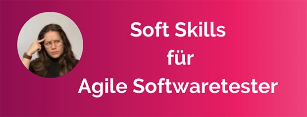 Soft Skills für Agile Softwaretester