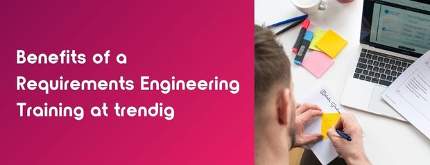 Benefits of a Requirements Engineering Training at trendig